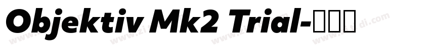 Objektiv Mk2 Trial字体转换 Objektiv Mk2 Trial字体转换